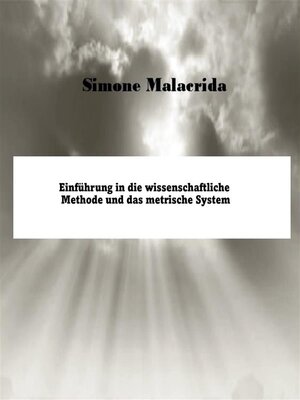 cover image of Einführung in die wissenschaftliche Methode und das metrische System